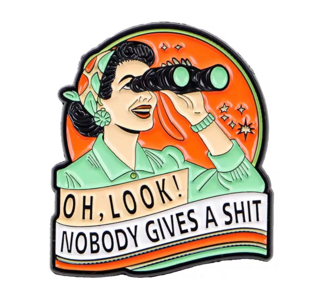 Funny “oh look” Enamel Pin