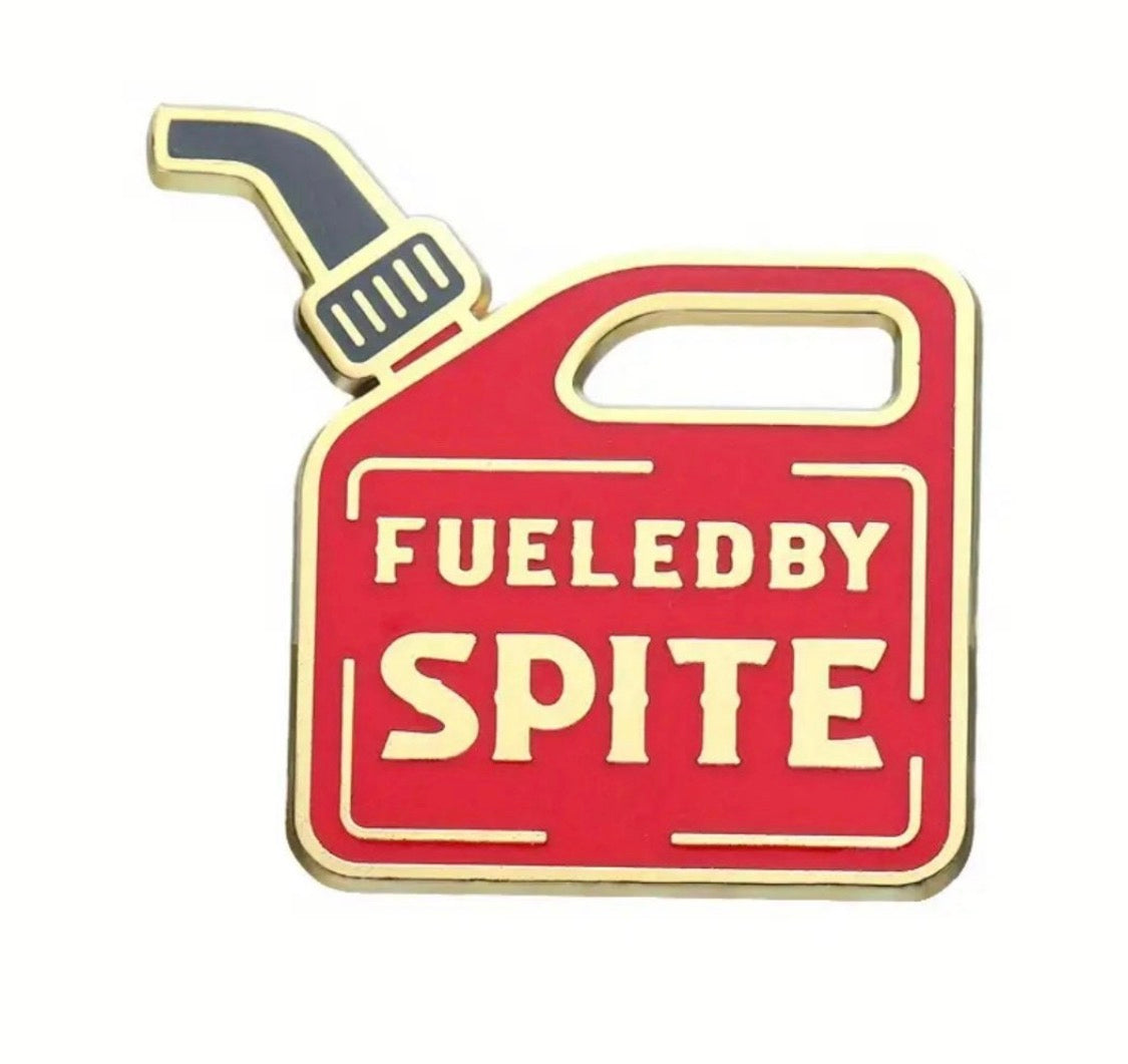 Fueled by spite enamel pin