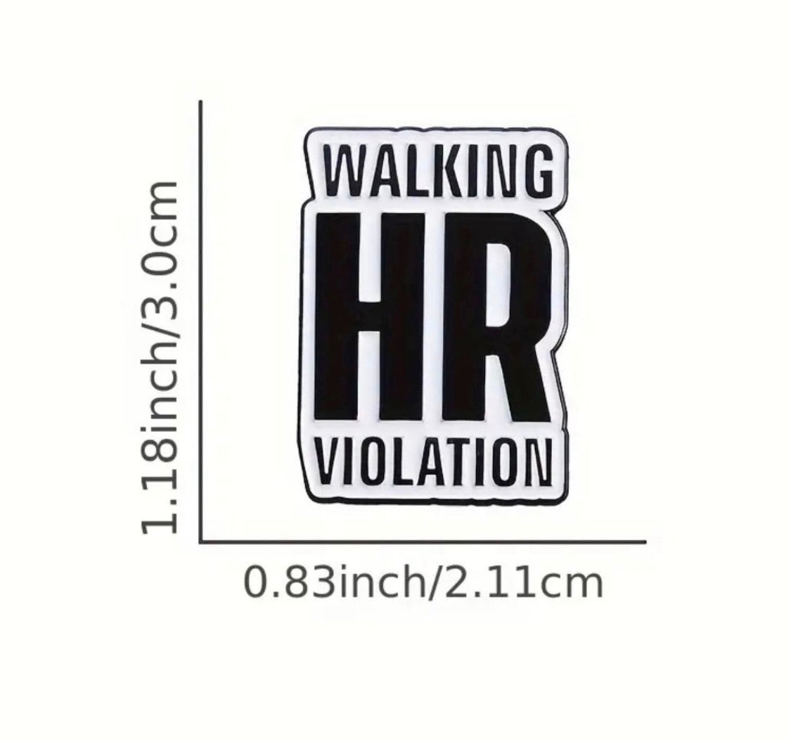 Walking HR violation funny enamel pin