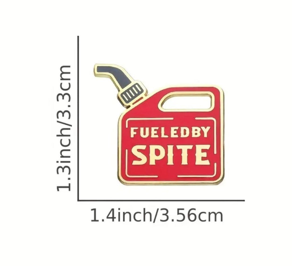 Fueled by spite enamel pin